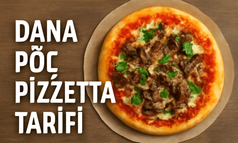 Dana Pöç Pizzetta Tarifi