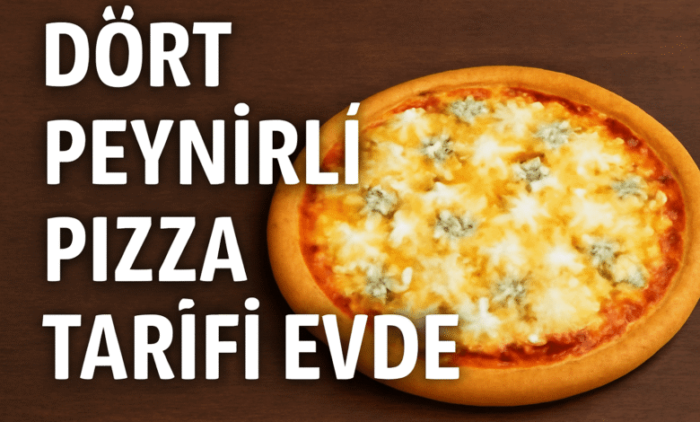 Dört Peynirli Pizza Tarifi evde