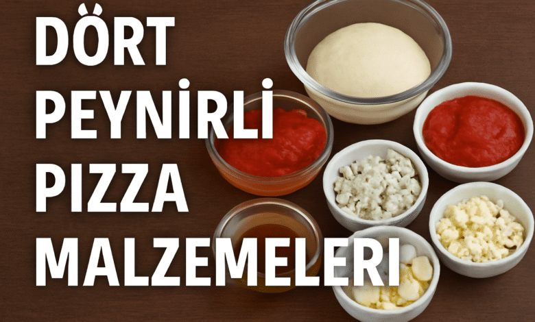 Dört Peynirli Pizza Tarifi malzemeleri