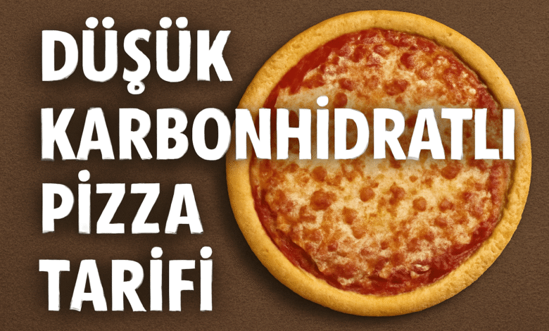 Düşük Karbonhidratlı Pizza Tarifi