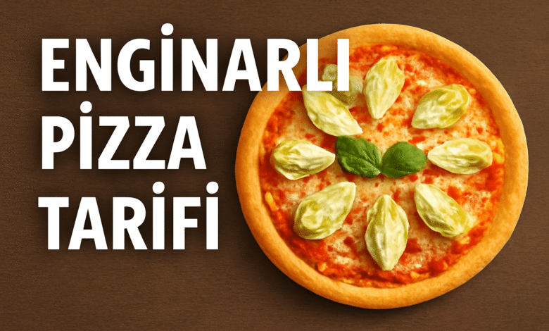 Enginarlı Pizza Tarifi