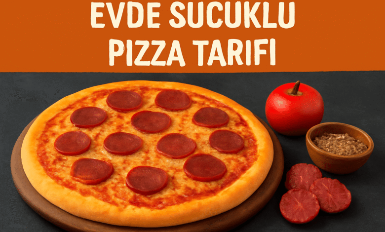Evde Sucuklu Pizza Tarifi