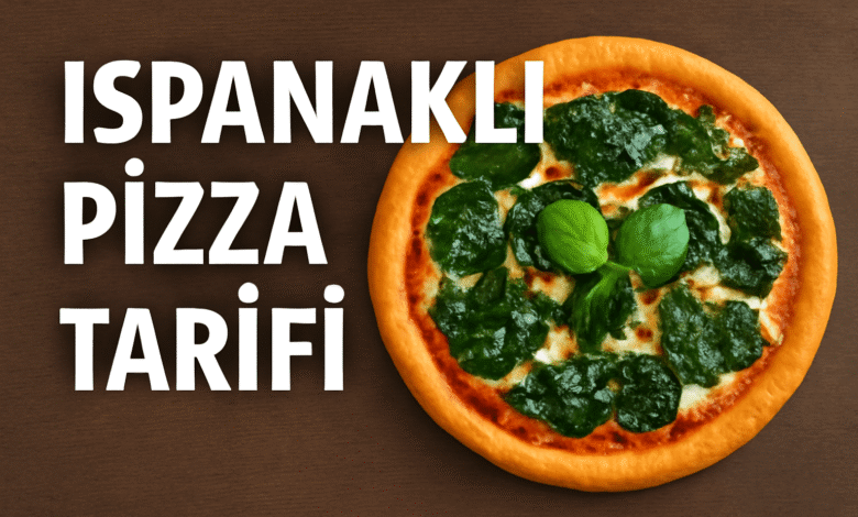 Ispanaklı Pizza Tarifi
