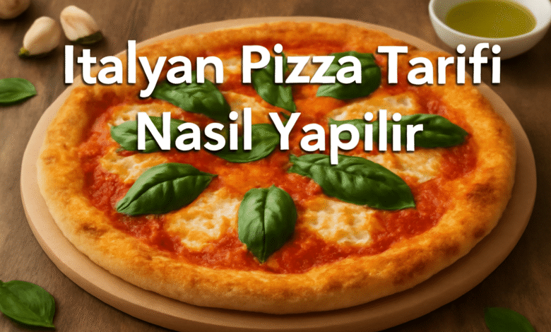 İtalyan Pizza Tarifi nasıl yapılır