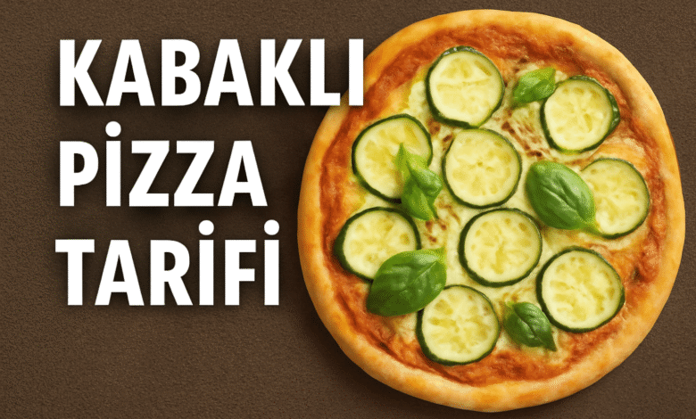 Kabaklı Pizza Tarifi