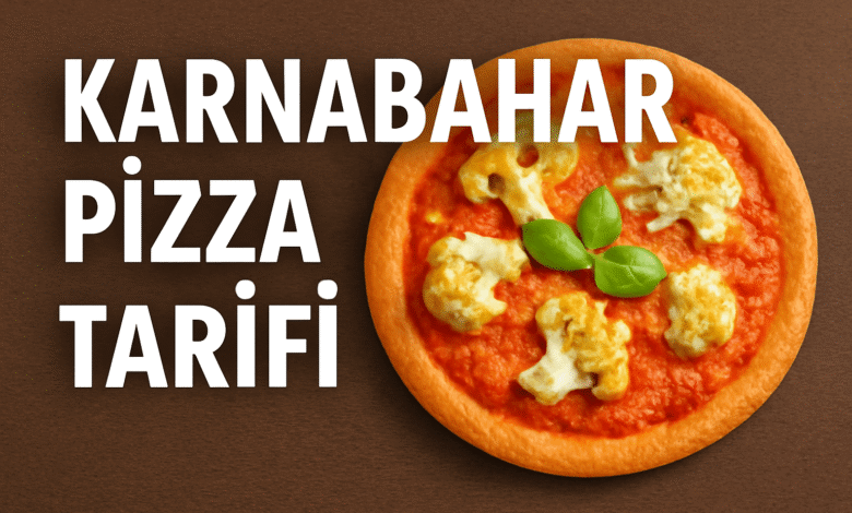 Karnabahar Pizza Tarifi