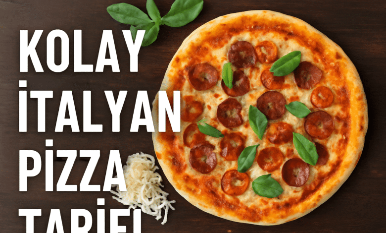 Kolay İtalyan Pizza Tarifi