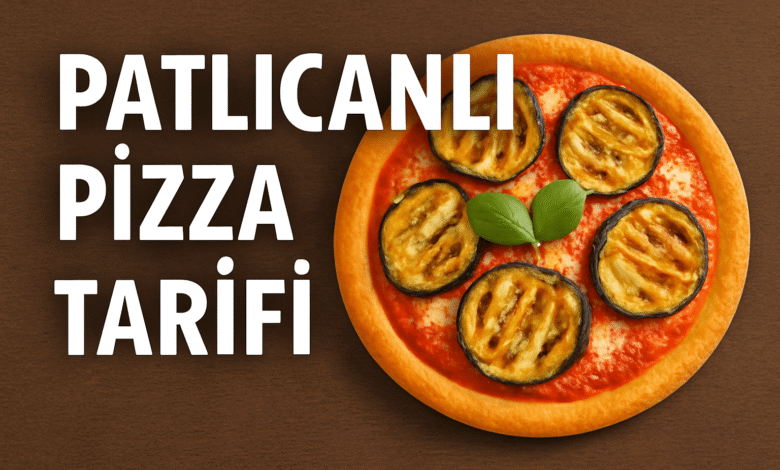 Patlıcanlı Pizza Tarifi