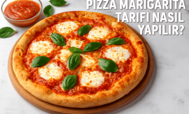 Pizza Margarita Tarifi Nasıl Yapılır