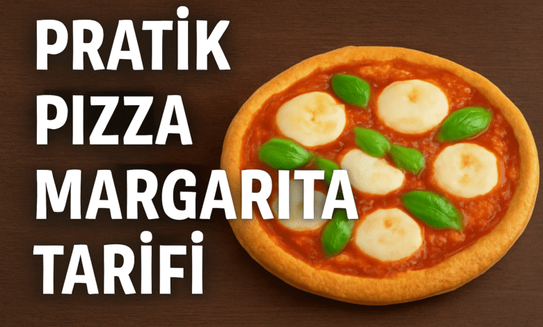 Pizza Margarita Tarifi Pratik