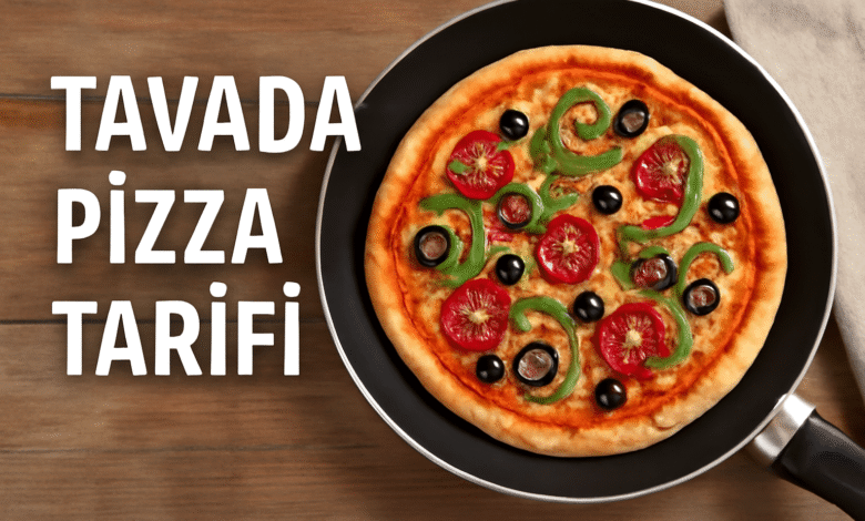 Tavada Pizza Tarifi